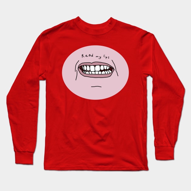 Read my Pink Lips Funny Face Long Sleeve T-Shirt by ellenhenryart